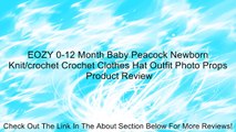 EOZY 0-12 Month Baby Peacock Newborn Knit/crochet Crochet Clothes Hat Outfit Photo Props Review