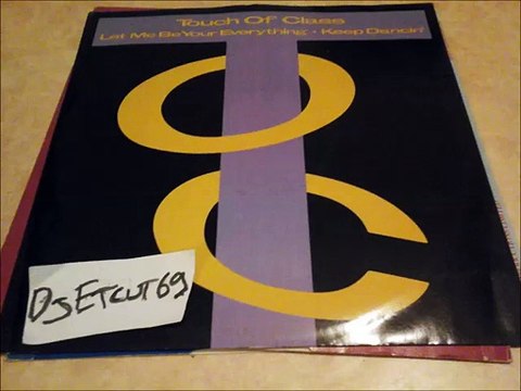 TOUCH OF CLASS -LET ME BE YOUREVERYTHING (re-edit)(RIP ETCUT)ATLANTIC REC 85