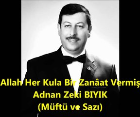 Müftü ve Sazı-Adnan Zeki BIYIK