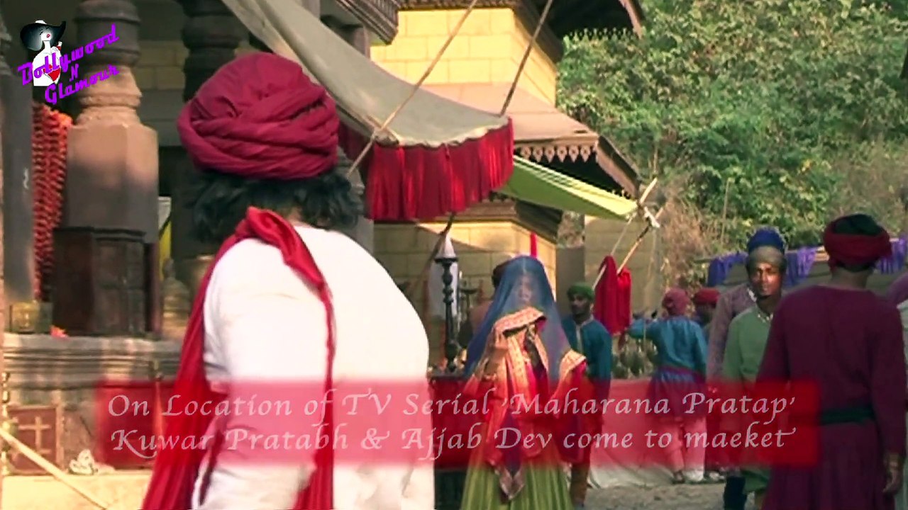 On Location of TV Serial 'Maharana Pratap'  Kuwar Pratabh & Ajjab Dev come to maeket