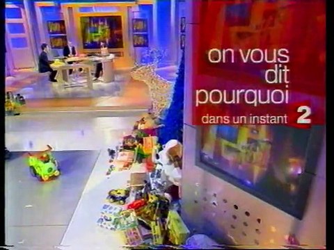 France 2 21 Décembre 2003 On vous dit pourquoi,Rayons x,3 Pubs,3 B.A.