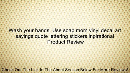 Wash your hands. Use soap mom vinyl decal art sayings quote lettering stickers inpirational Review
