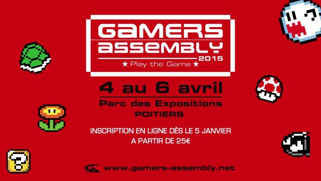 Gamers Assembly 2015 - du 4 au 6 avril