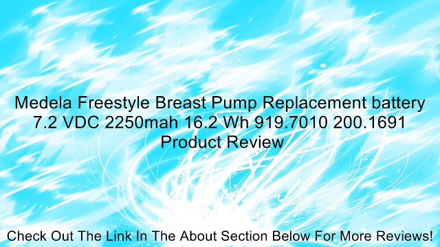 Medela Freestyle Breast Pump Replacement battery 7.2 VDC 2250mah 16.2 Wh 919.7010 200.1691 Review