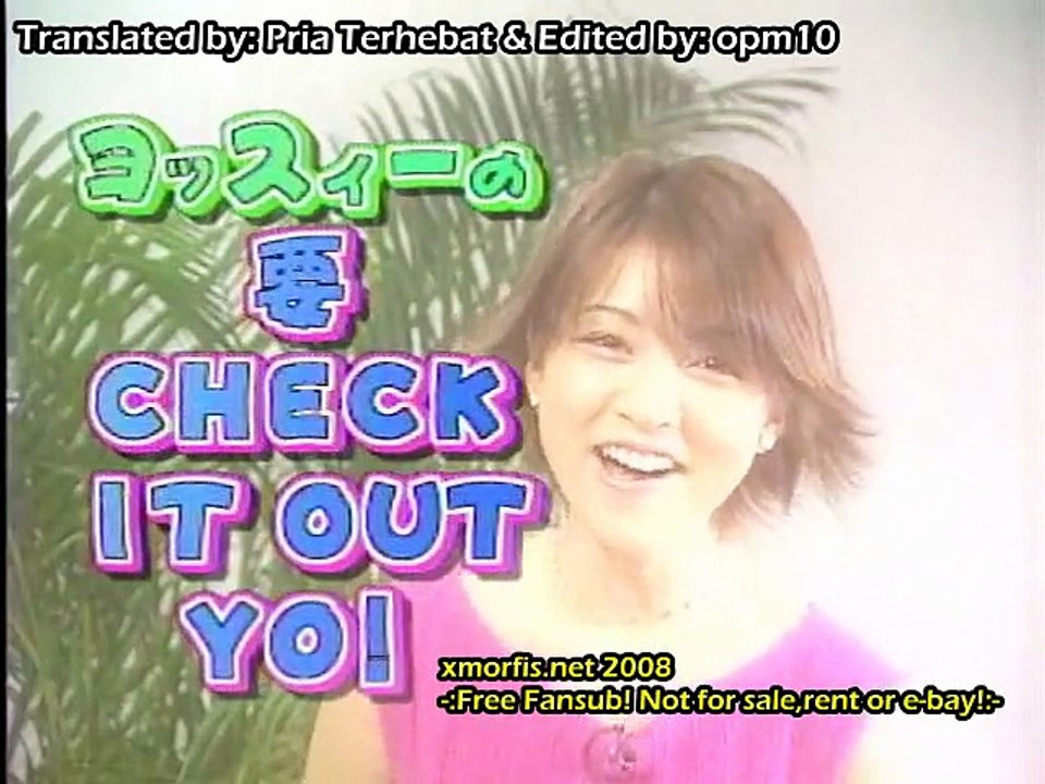 [xmorfis] Yossie Yo Check It Out YO! #1-Food That We Love To Eat (subtitled)