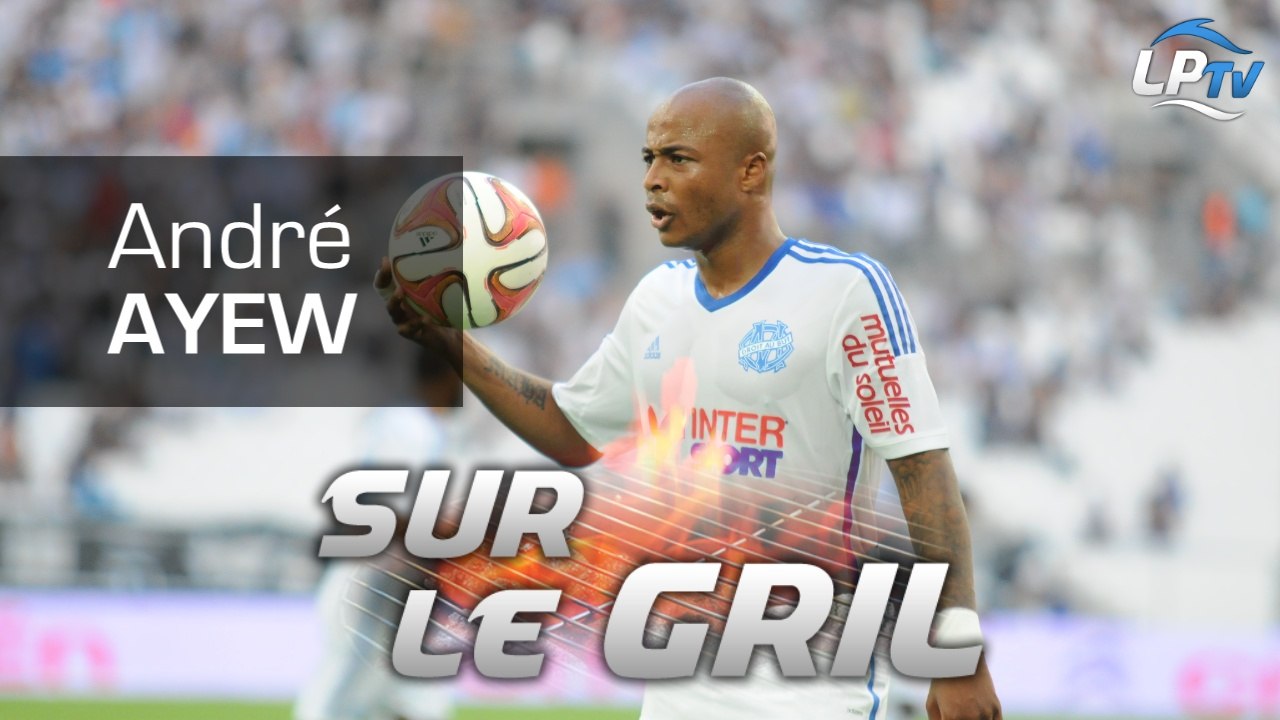 Sur le gril : André Ayew