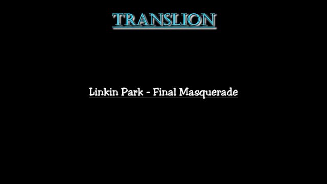 Linkin Park - Final Masquerade (lyrics paroles traduction française karaoke HD)