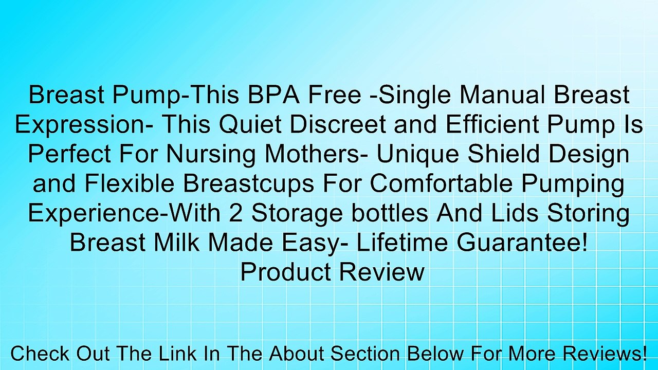 Breast Pump-This BPA Free -Single Manual Breast Expression- This Quiet Discreet and Efficient Pump Is Perfect For Nursing Mothers- Unique Shield Design and Flexible Breastcups For Comfortable Pumping Experience-With 2 Storage bottles And Lids Storing Brea