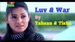 Bangla New Natok Luv & War By Tahsan & Tisha