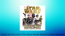 Star Wars Character Encyclopedia Review