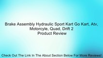 Brake Assembly Hydraulic Sport Kart Go Kart, Atv, Motorcyle, Quad, Drift 2 Review