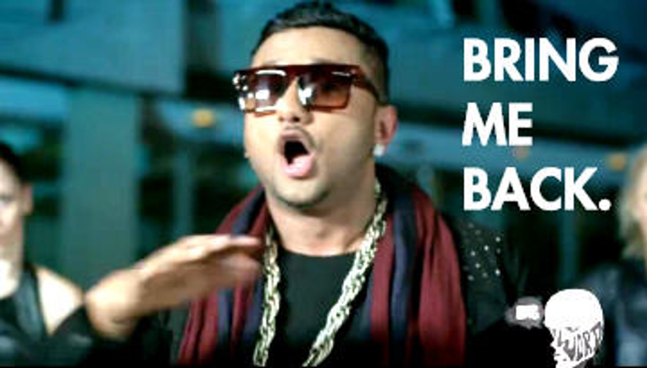 Bring Me Back - Yo Yo Honey Singh 1080p HD Music Video - video Dailymotion
