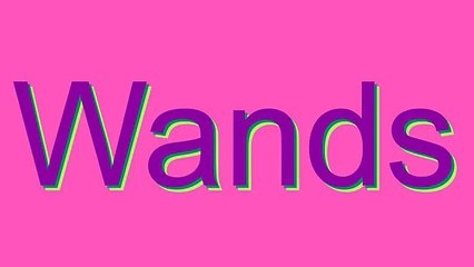 How to Pronounce Wands