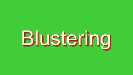 Master the Correct Pronunciation of 'Blustering' 🌬️