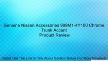 Genuine Nissan Accessories 999M1-4Y100 Chrome Trunk Accent Review