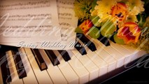 Most Beautiful Wedding Songs | Best Piano Instrumental Music for Perfect Spring Wedding Ceremony