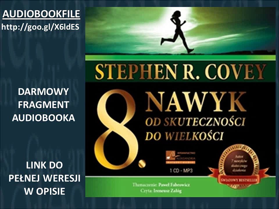 8 nawyk. Od skuteczności do wielkości - Stephen R. Covey - AudioBook