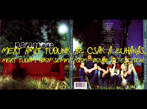 Paramore - All We Know/Mert Amit Tudunk... magyar felirattal