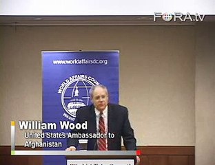 Ambassador William Wood on Centralization in Afghanistan