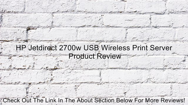 HP Jetdirect 2700w USB Wireless Print Server Review