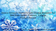 Jessica Simpson Women's Satin Double Breasted Full Skirt Rain Jacket, Platinum, X-Large Review