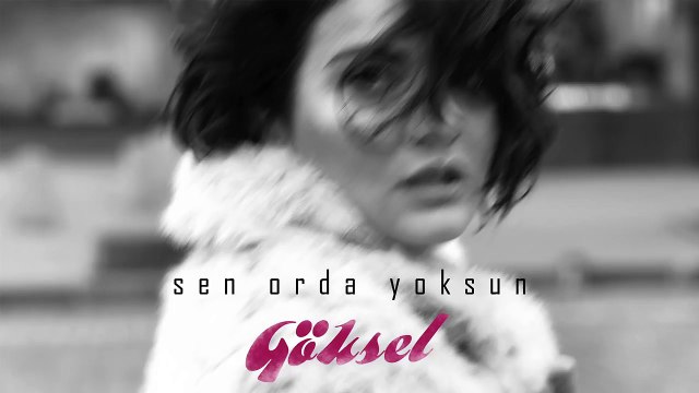 Göksel'in Yeni Albümünden İlk Parça: Sen Orda Yoksun