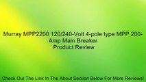 Murray MPP2200 120/240-Volt 4-pole type MPP 200-Amp Main Breaker Review