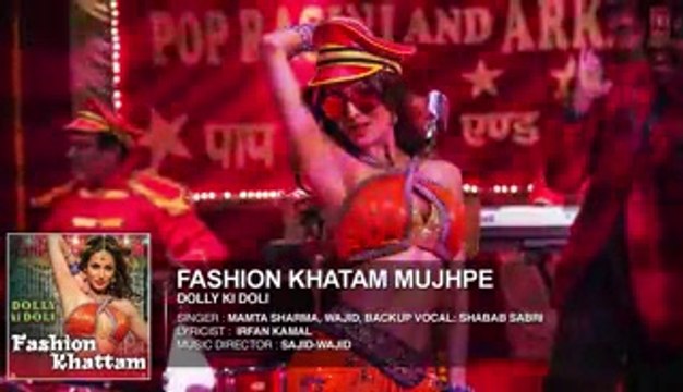 'Fashion Khatam Mujhpe' FULL AUDIO Song - Dolly Ki Doli