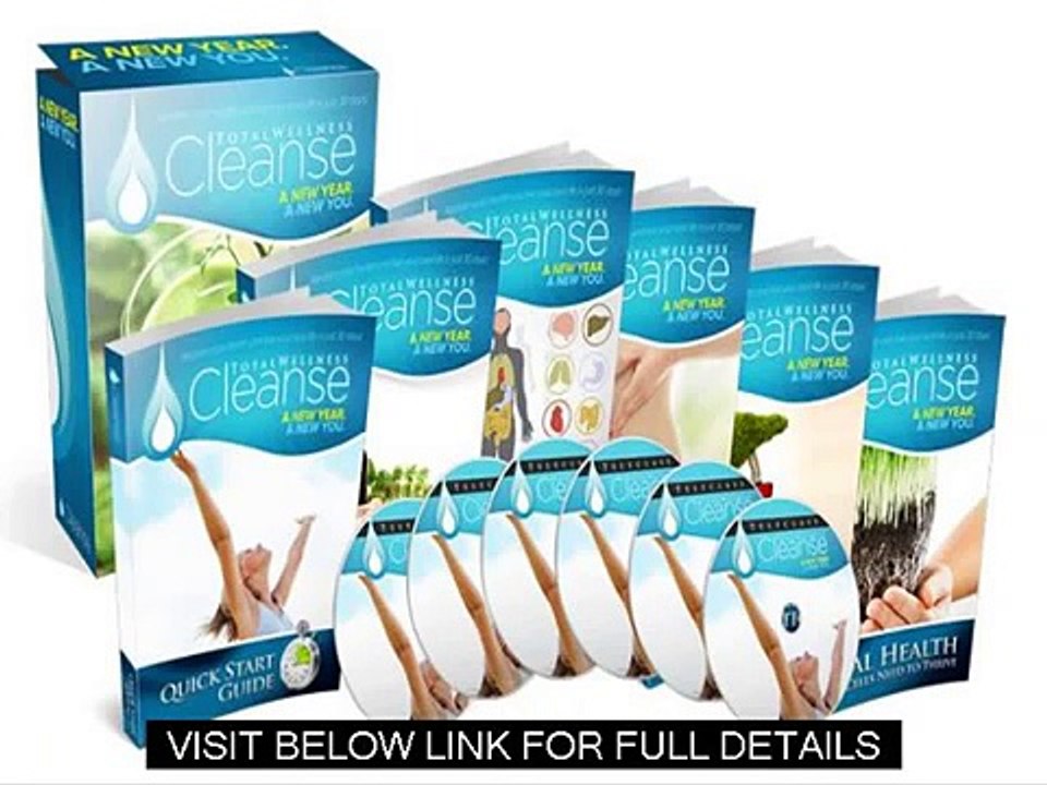 Cleansing Your Body Naturally   Total Wellness Cleanse Review Guide