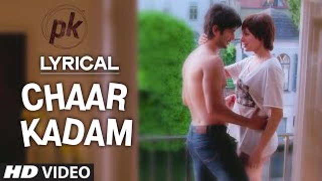 'Chaar Kadam' Full Song HD - PK - Sushant Singh Rajput - Anushka Sharma