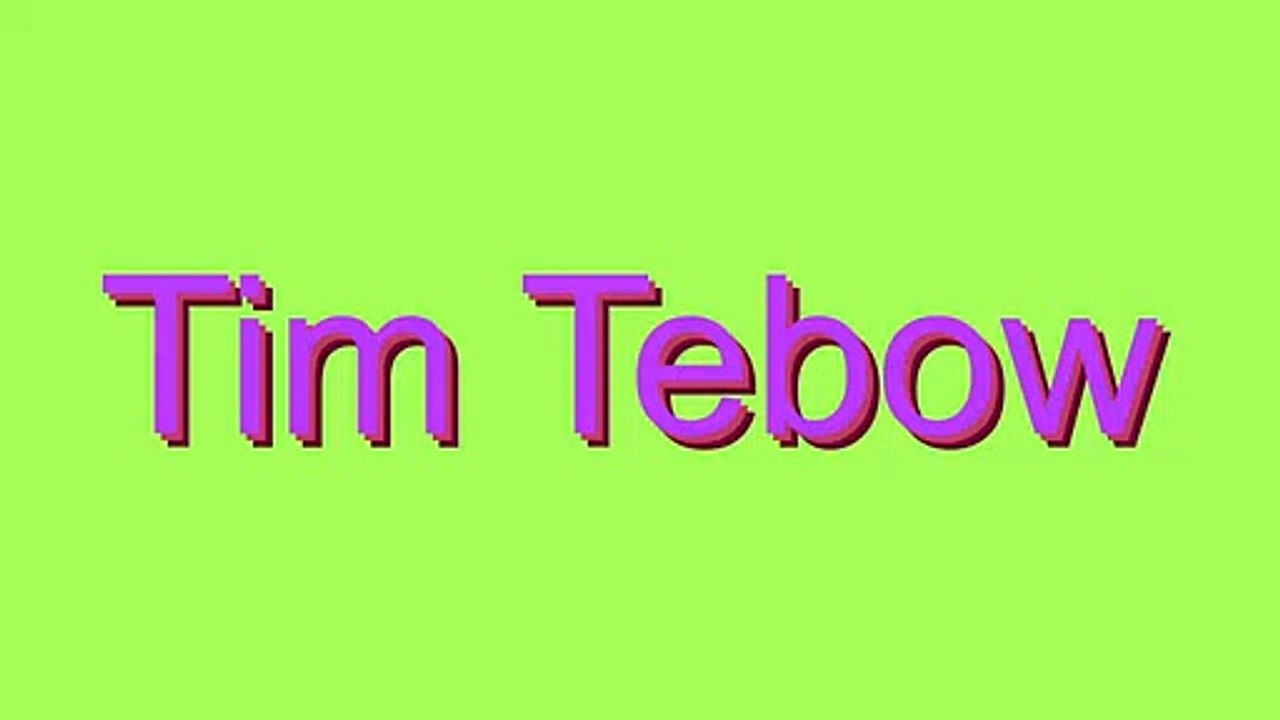 How to Pronounce Tim Tebow
