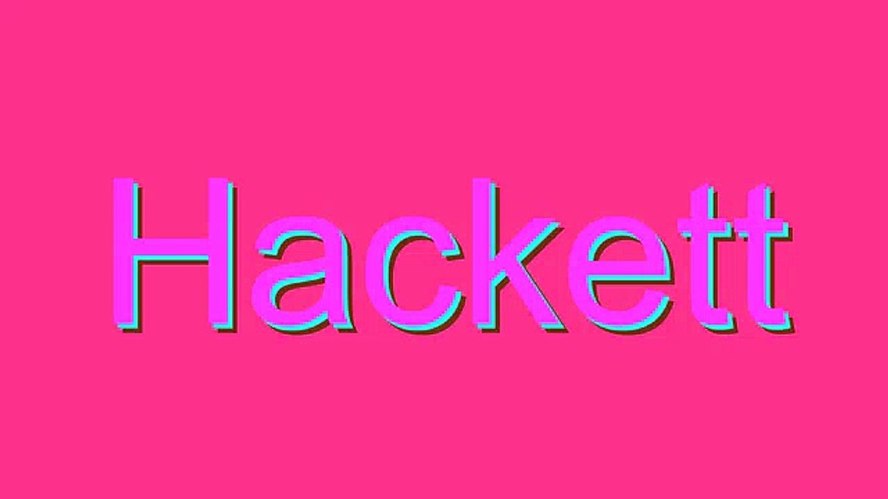 How to Pronounce Hackett