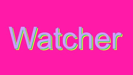 How to Pronounce Watcher