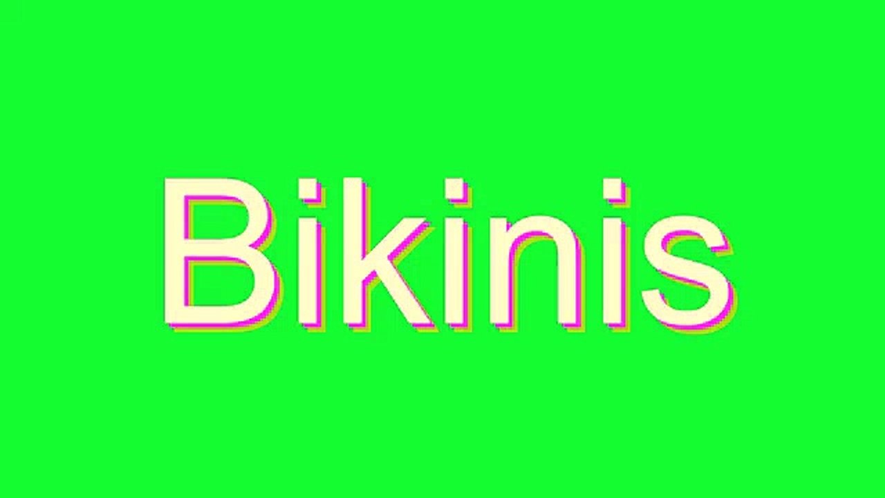 How to Pronounce Bikinis
