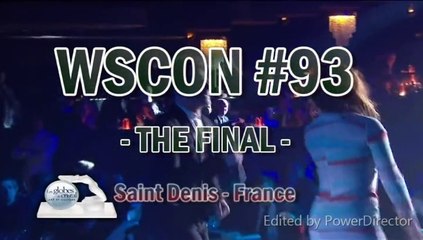 WSCON #93 Saint Denis: THE FINAL Recap