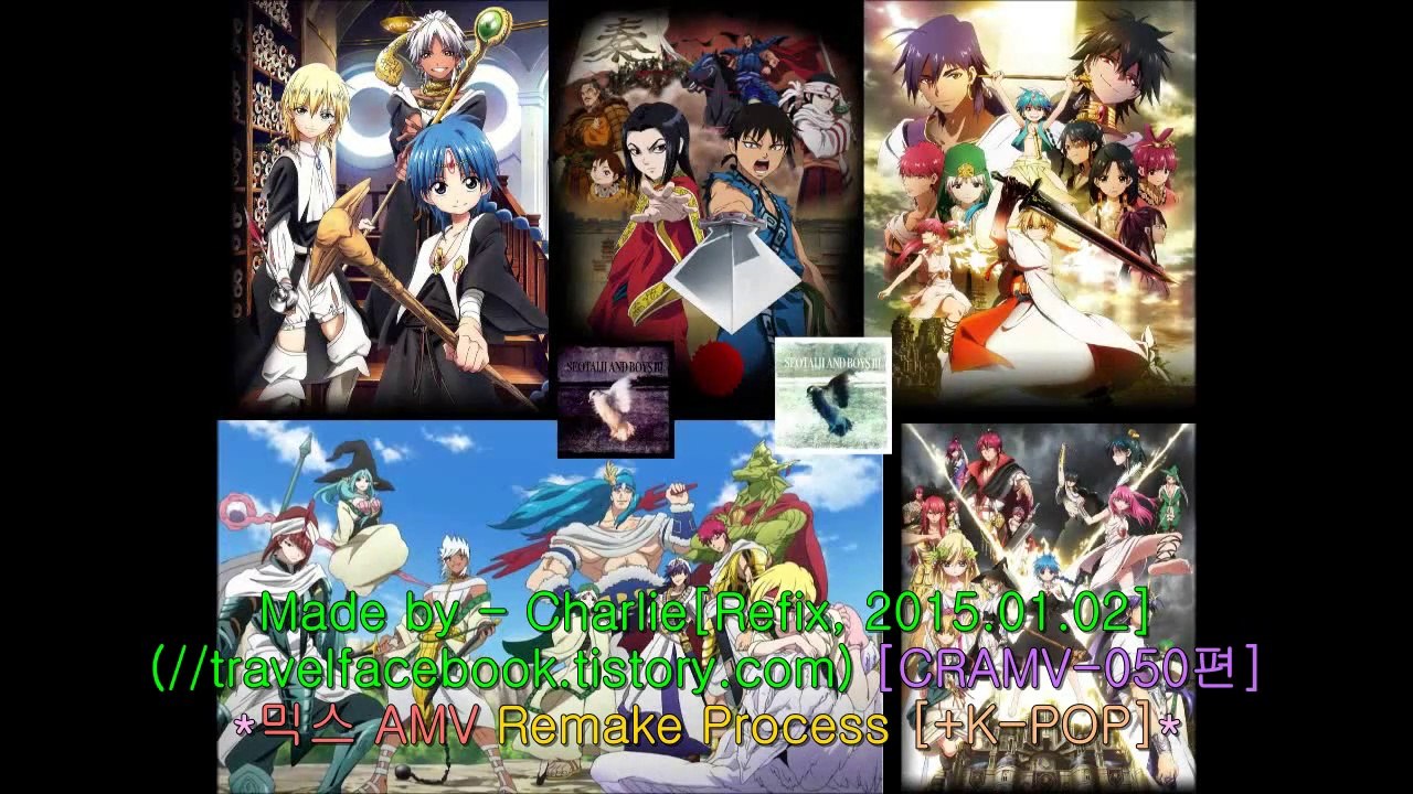 CRAMV-050 [K-POP], Mix AMV(믹스 애니뮤비:Magi+Kingdom), [Remake Process(발해를 꿈꾸며+Take Five/서태지)외 투헤븐, 기타리메이크 과정예시], Story-AMV-Board enjoying with Music(No.50th): Chapter of The AMV Remake