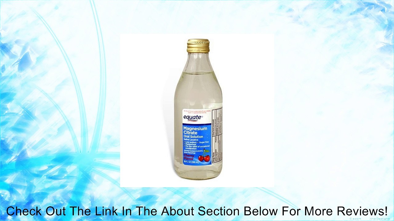 Equate - Magnesium Citrate, Oral Solution, Saline Laxative, Cherry Flavor, 10 Fl Oz Review