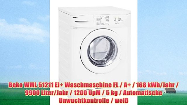 Beko WML 51211 EI+ Waschmaschine FL / A+ / 168 kWh/Jahr / 9900 Liter/Jahr / 1200 UpM / 5 kg