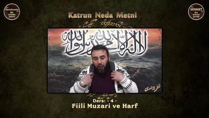 Katrun Neda Metni 4.Ders Fiili Muzari ve Harf