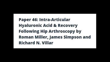 Intra-Articular Hyaluronic Acid & Recovery Following Hip Arthroscopy by Roman Miller