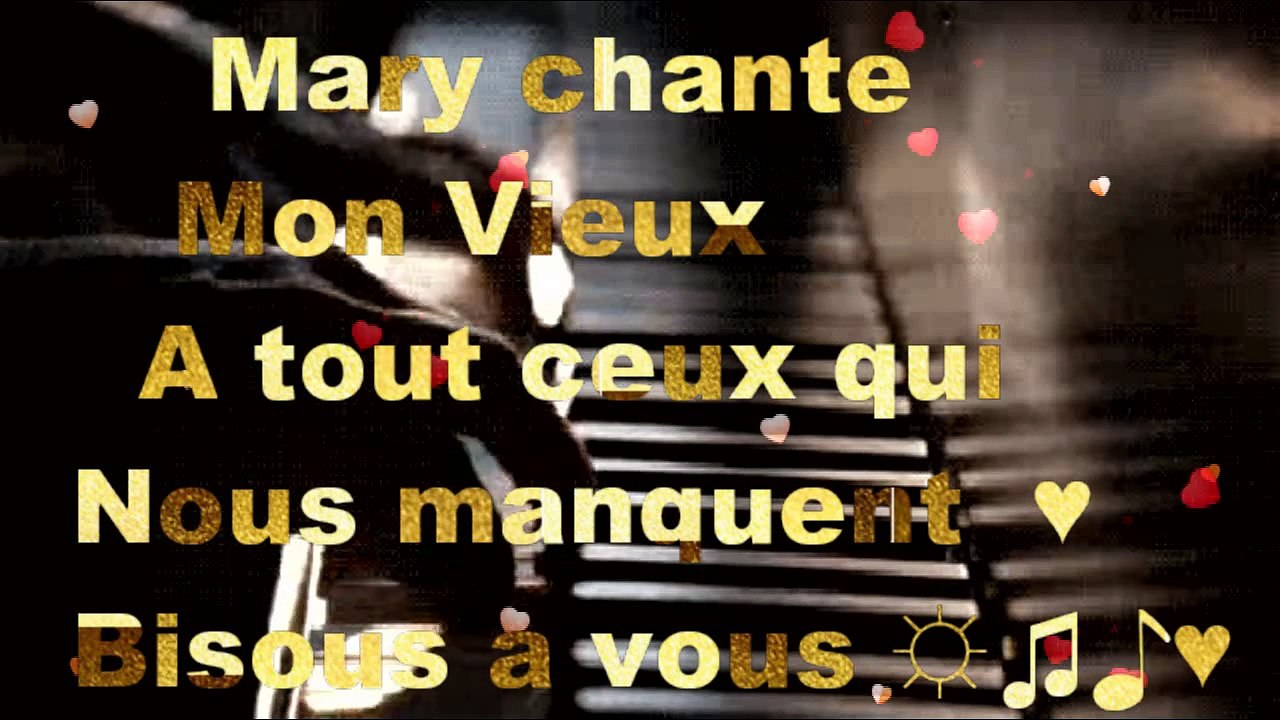 Mon vieux  ♥    chanté  par Mary
