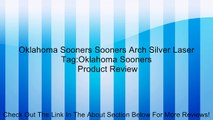 Oklahoma Sooners Sooners Arch Silver Laser Tag:Oklahoma Sooners Review