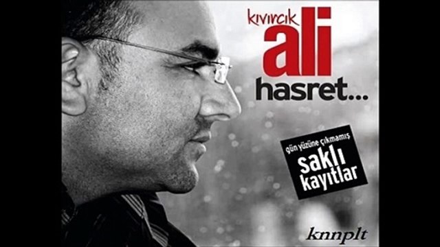 Kivircik Ali Dokunmayin - GÖNÜL TÜRKÜLERİ SEVDALI TÜRKÜLERİN GÖNÜL SAYFASI.M.M