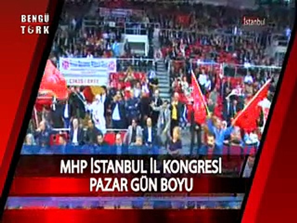 MHP İSTANBUL İL KONGRESİ - TANITIM