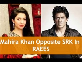 Mahira Khan As ShahRukh Khan Wife in Raees Movie