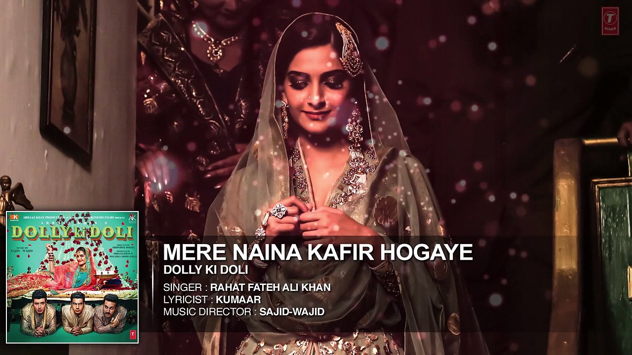 Mere Naina Kafir Hogaye Video Song - Dolly Ki Doli  2015