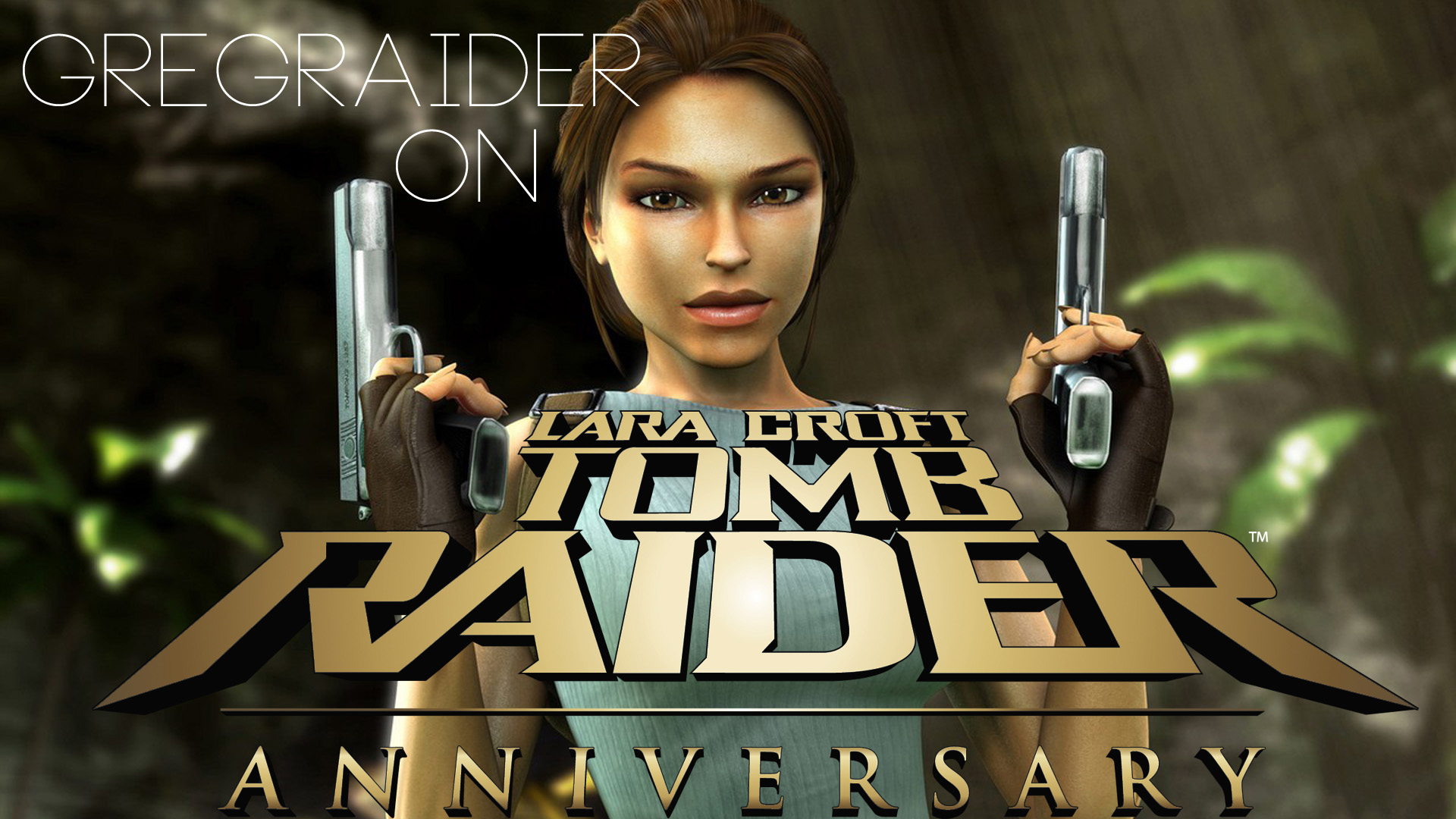 Playthrough Tomb Raider Anniversary