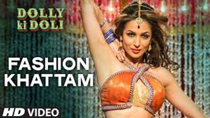 Fashion Khatam Mujhpe (Dolly Ki Doli) Full HD Video Song
