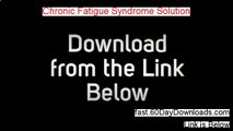 Chronic Fatigue Syndrome Solution review and free of risk download