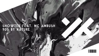 Showtek feat. MC Ambush - 90s By Nature (Original Mix)